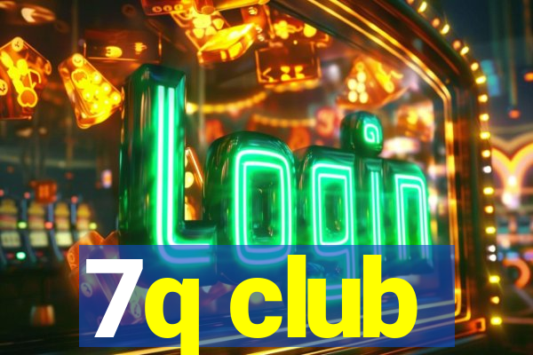 7q club